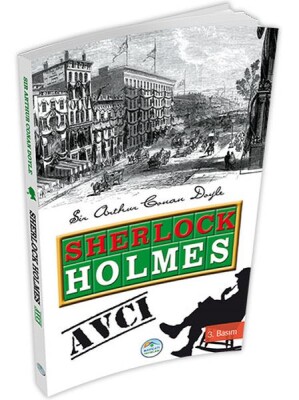 Sherlock Holmes : Avcı - Maviçatı Yayınları