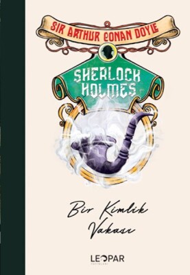 Sherlock Holmes Bir Kimlik Vakası - Leopar Yayınevi