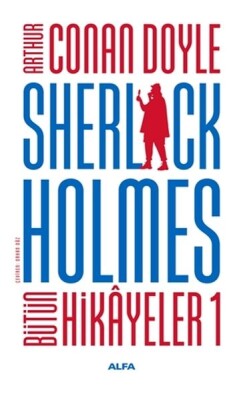 Sherlock Holmes - Bütün Hikayeler 1 (Ciltli) - Alfa Yayınları