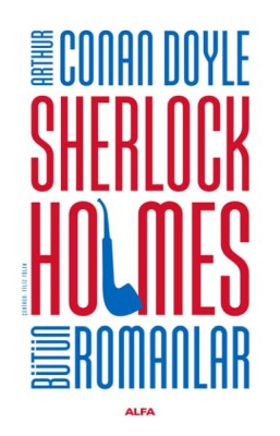 Sherlock Holmes Bütün Romanlar (Ciltli) - Alfa Yayınları