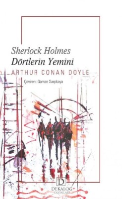 Sherlock Holmes - Dörtlerin Yemini - Dekalog Yayınları