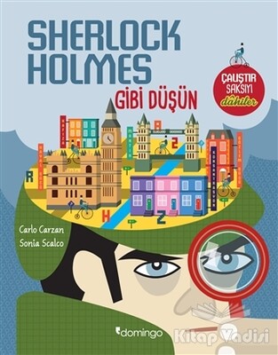 Sherlock Holmes Gibi Düşün - Domingo Yayınevi