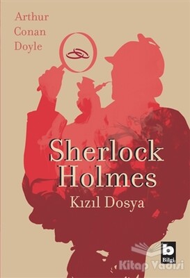 Sherlock Holmes - Kızıl Dosya - Bilgi Yayınevi