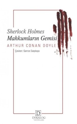 Sherlock Holmes - Mahkumların Gemisi - Dekalog Yayınları