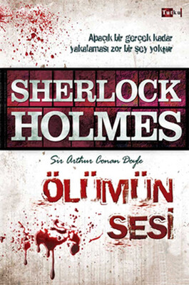 Sherlock Holmes - Ölümün Sesi - Tutku Yayınevi