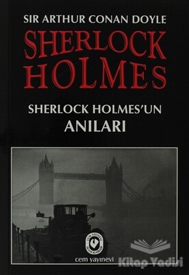 Sherlock Holmes - Sherlock Holmes’un Anıları - Cem Yayınevi