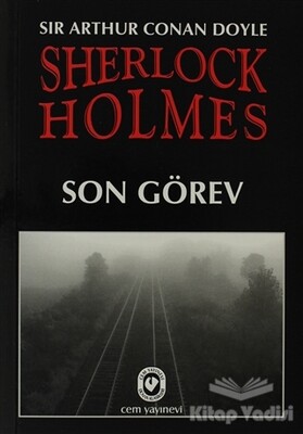 Sherlock Holmes - Son Görev - Cem Yayınevi