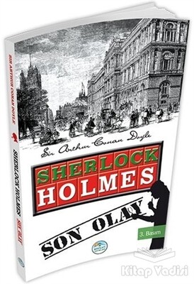 Sherlock Holmes : Son Olay - Maviçatı Yayınları