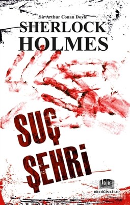 Sherlock Holmes - Suç Şehri - Bildiğin Kitap