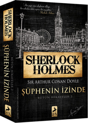 Sherlock Holmes Şüphenin İzinde - Bütün Hikayeler 3 - Ren Kitap