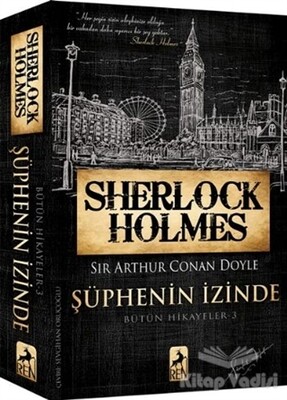 Sherlock Holmes Şüphenin İzinde - Ren Kitap