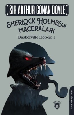 Sherlock Holmes’in Maceraları - Baskerville Köpeği 1 - Dorlion Yayınları