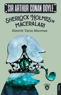 Sherlock Holmesin Maceraları Zümrüt Tacın Macerası - Dorlion Yayınları