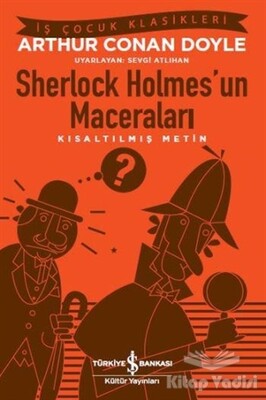 Sherlock Holmes’un Maceraları - İş Bankası Kültür Yayınları