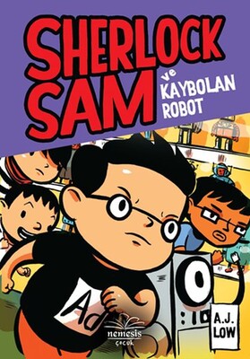 Sherlock Sam ve Kaybolan Robot (Ciltli) - Nemesis Kitap