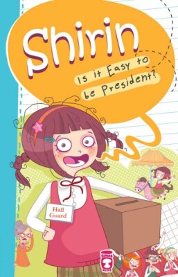 Shirin Is It Easy To Be President? - Timaş Publishing