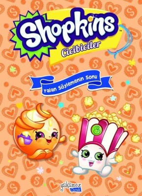 Shopkins Cicibiciler - Yalan Söylemenin Sonu (Ciltli) - Yakamoz Yayınları