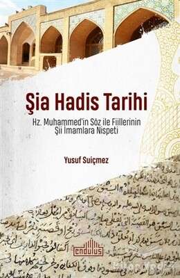 Şia Hadis Tarihi - Endülüs Yayınları