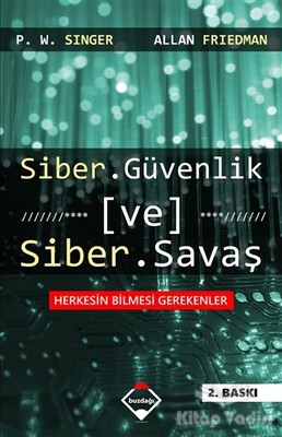 Siber Güvenlik ve Siber Savaş - Buzdağı Yayınevi