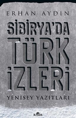 Sibirya’da Türk İzleri - 1