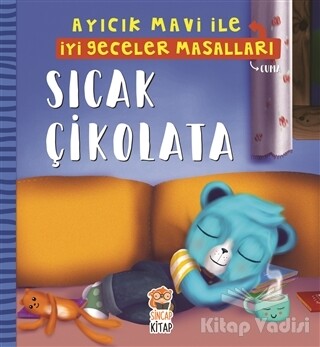 Sıcak Çikolata - Ayıcık Mavi İle İyi Geceler Masalları - Sincap Kitap