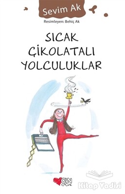 Sıcak Çikolatalı Yolculuklar - Can Çocuk Yayınları