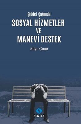 Şiddet Çağında Sosyal Hizmetler ve Manevi Destek - 1