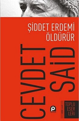 Şiddet Erdemi Öldürür - Pınar Yayınları