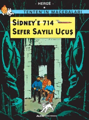 Sidney’e 714 Sefer Sayılı Uçuş - Tenten'in Maceraları - Alfa Yayınları