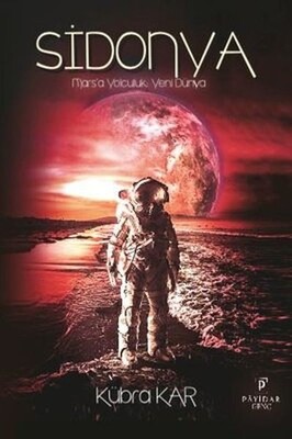 Sidonya Mars'a Yolculuk Yeni Dünya - Payidar Yayınları