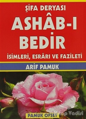 Şifa Deryası Ashab-ı Bedir İsimleri, Esrarı ve Fazileti (Dua-140) - Pamuk Yayıncılık