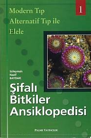 Şifalı Bitkiler Ansiklopedisi - 1 - Palme Yayıncılık
