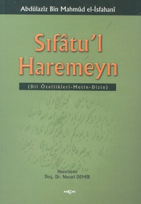 Sıfatu’l Haremeyn Dil Özellikleri / Metin / Dizin - Akçağ Yayınları