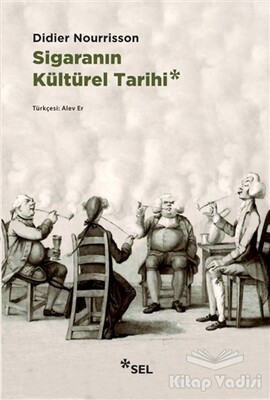 Sigaranın Kültürel Tarihi - Sel Yayınları