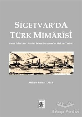 Sigetvar'da Türk Mimarisi - 1