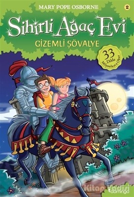 Sihirli Ağaç Evi 2 - Gizemli Şövalye - Domingo Yayınevi