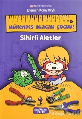 Sihirli Aletler - Mühendis Olacak Çocuk! - Yediveren Çocuk