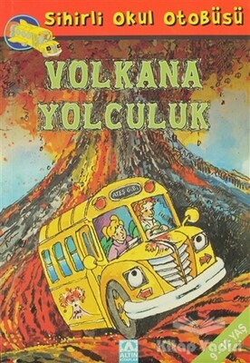 Sihirli Okul Otobüsü: Volkana Yolculuk - Altın Kitaplar Yayınevi