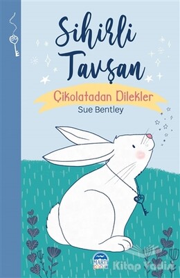 Sihirli Tavşan - Sihirli Hayvanlar - Martı Yayınları