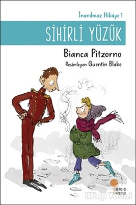 Sihirli Yüzük - İnanılmaz Hikaye 1 - Günışığı Kitaplığı