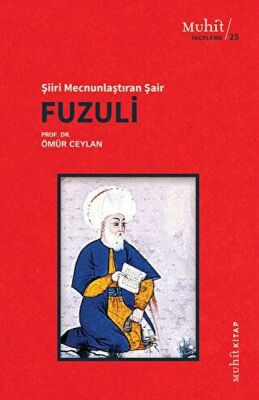 Şiiri Mecnunlaştıran Şair Fuzuli - 1