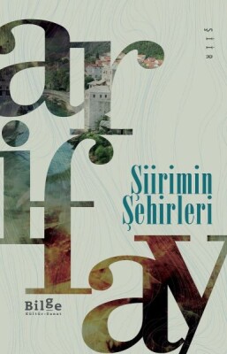 Şiirimin Şehirleri - Bilge Kültür Sanat