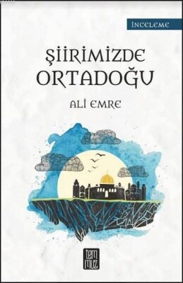 Şiirimizde Ortadoğu - Temmuz Yayınları