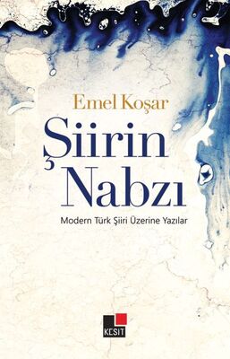 Şiirin Nabzı-Modern Türk Şiiri Üzerine Yazılar - 1