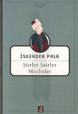 Şiirler Şairler ve Meclisler - Kapı Yayınları