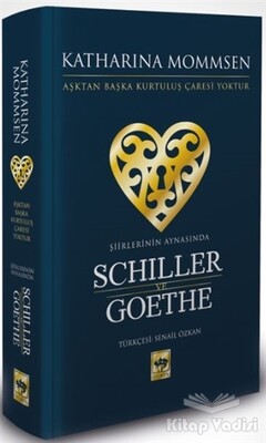 Şiirlerinin Aynasında Schiller ve Goethe - Ötüken Neşriyat