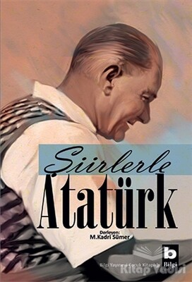 Şiirlerle Atatürk - Bilgi Yayınevi