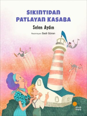 Sıkıntıdan Patlayan Kasaba - Günışığı Kitaplığı