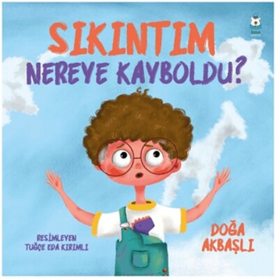 Sıkıntım Nereye Kayboldu? - Luna Yayınları