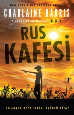 Silahşor Rose Serisi 3 - Rus Kafesi - Artemis Yayınları